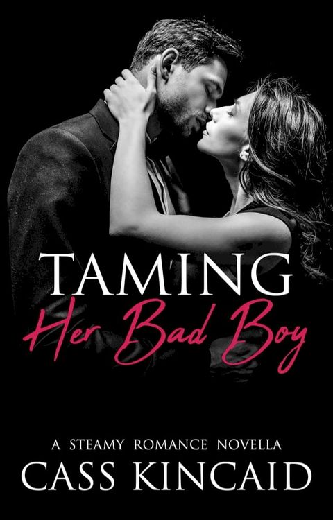 Taming Her Bad Boy(Kobo/電子書)