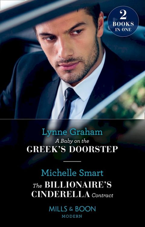 A Baby On The Greek's Doorstep / The Billionaire's Cinderella Contract: A Baby on the Greek's Doorstep / The Billionaire's Cinderella Contract (Mills & Boon Modern)(Kobo/電子書)