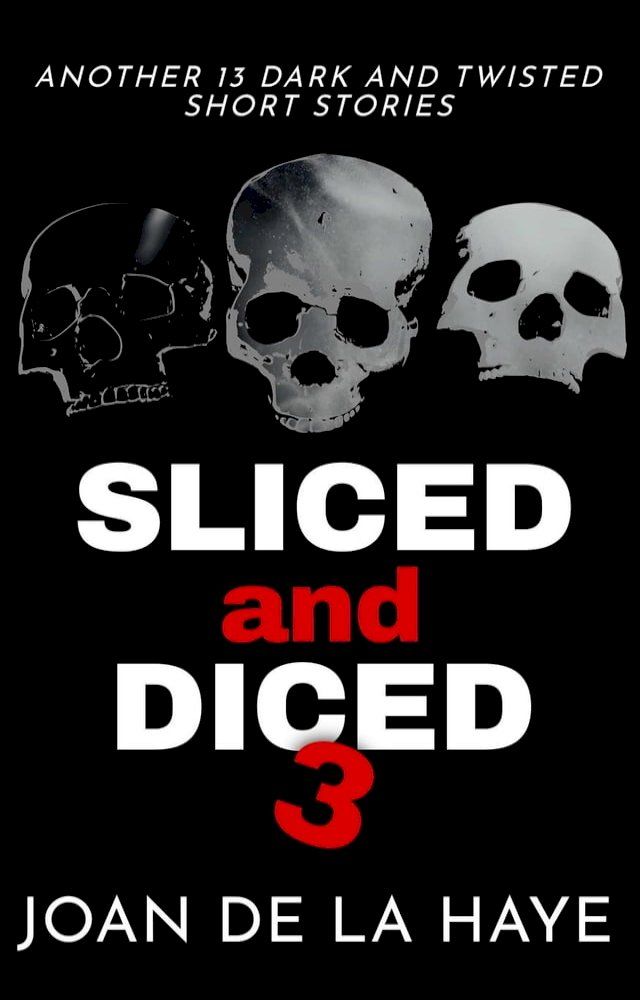  Sliced and Diced 3(Kobo/電子書)