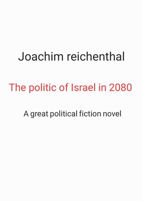 The politic of Israel in 2080(Kobo/電子書)