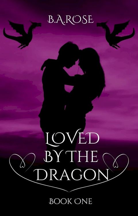 Loved By The Dragon -Book One(Kobo/電子書)