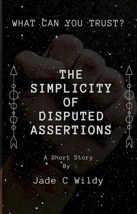 The Simplicity of Disputed Assertions (Short Story)(Kobo/電子書)