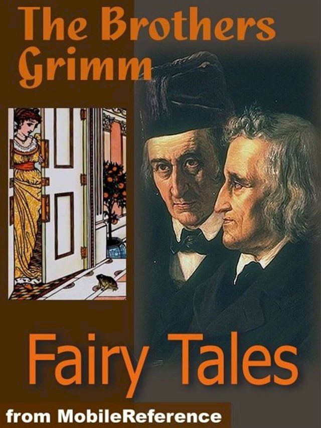  Brothers Grimm Fairy Tales: Includes Hansel And Gretel, Rapunzel, Little Red-Cap Clever, Elsie & More (Mobi Classics)(Kobo/電子書)