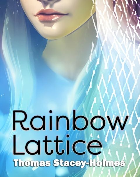 Rainbow Lattice(Kobo/電子書)