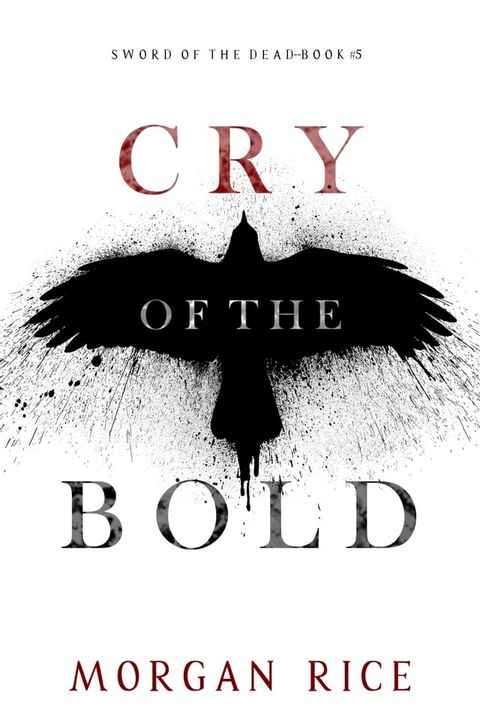 Cry of the Bold (Sword of the Dead—Book Five)(Kobo/電子書)