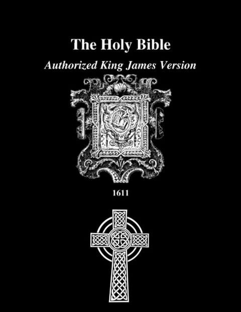 The King James Version of the Bible The Old & New Testament of the King James Version of the Bible(Kobo/電子書)