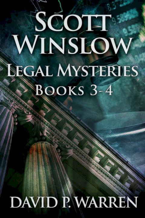 Scott Winslow Legal Mysteries - Books 3-4(Kobo/電子書)