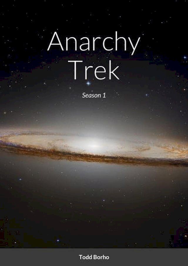  Anarchy Trek - Season 1(Kobo/電子書)