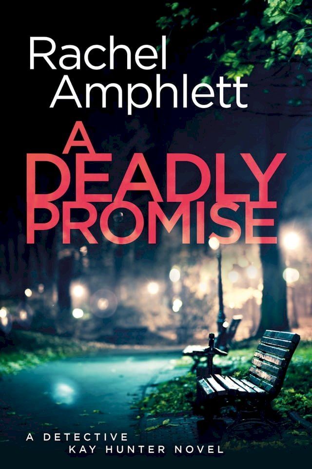  A Deadly Promise (Detective Kay Hunter crime thriller series, Book 13)(Kobo/電子書)