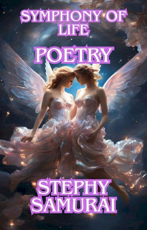 Symphony of Life: Poetry(Kobo/電子書)