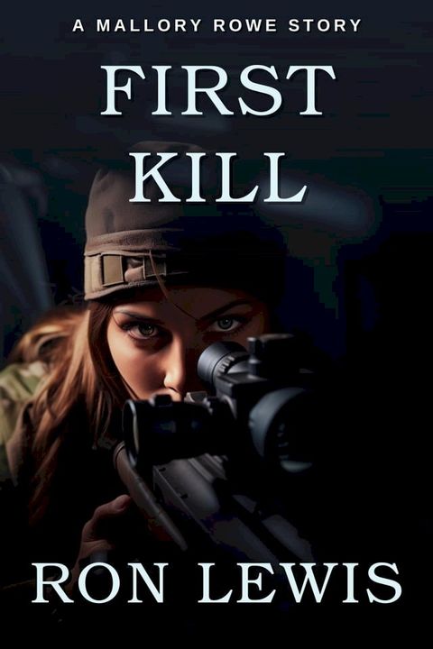 Mallory Rowe First Kill(Kobo/電子書)