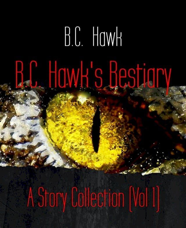  B.C. Hawk's Bestiary(Kobo/電子書)