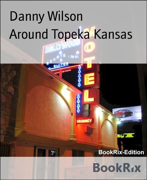 Around Topeka Kansas(Kobo/電子書)