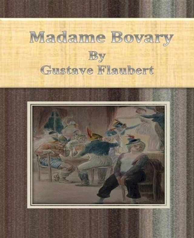  Madame Bovary By Gustave Flaubert(Kobo/電子書)