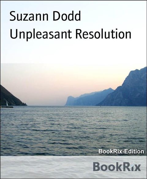 Unpleasant Resolution(Kobo/電子書)