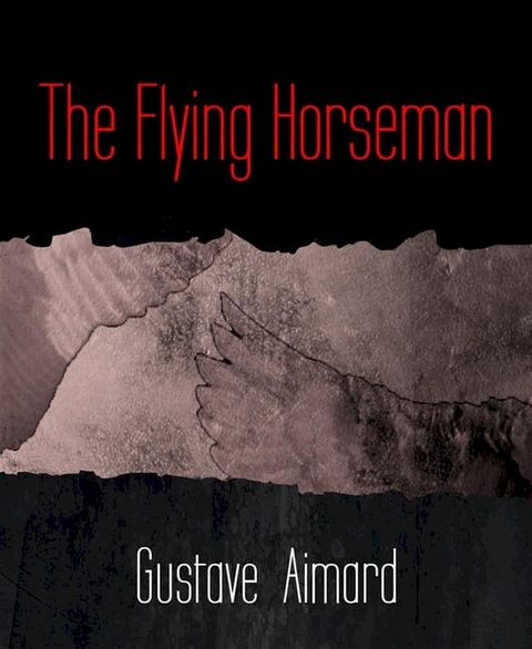 The Flying Horseman(Kobo/電子書)