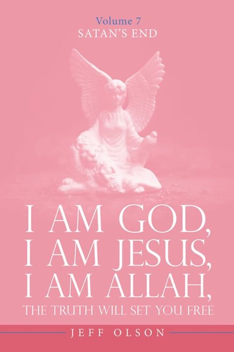 I Am God, I Am Jesus, I Am Allah, The Truth will set you free(Kobo/電子書)