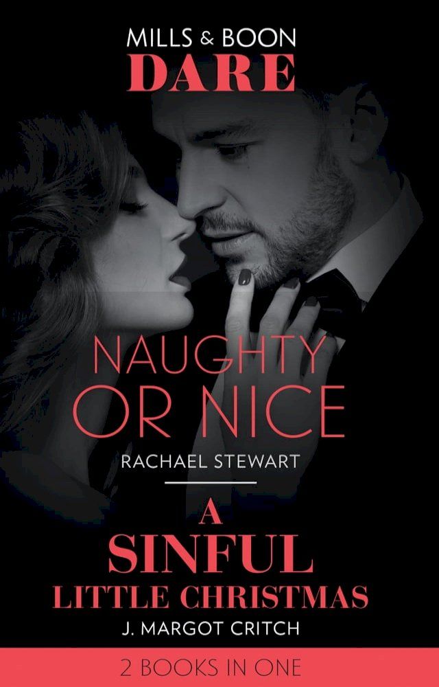  Naughty Or Nice / A Sinful Little Christmas: Naughty or Nice / A Sinful Little Christmas (Sin City Brotherhood) (Mills & Boon Dare)(Kobo/電子書)