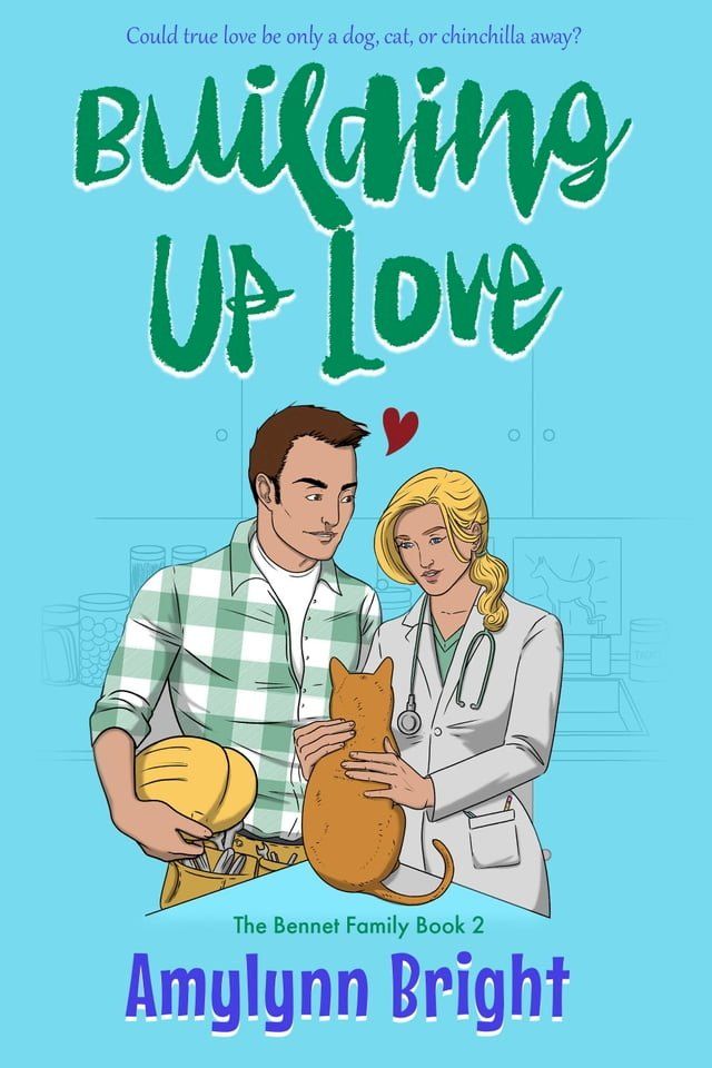  Building Up Love: Bennett Family Book 2(Kobo/電子書)