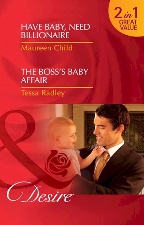 Have Baby, Need Billionaire / The Boss's Baby Affair: Have Baby, Need Billionaire / The Boss's Baby Affair (Mills & Boon Desire)(Kobo/電子書)