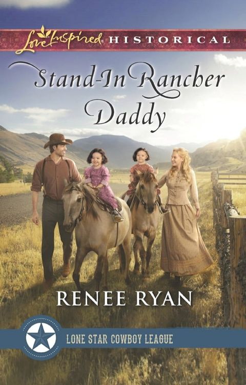 Stand-In Rancher Daddy (Lone Star Cowboy League: The Founding Years, Book 1) (Mills & Boon Love Inspired Historical)(Kobo/電子書)