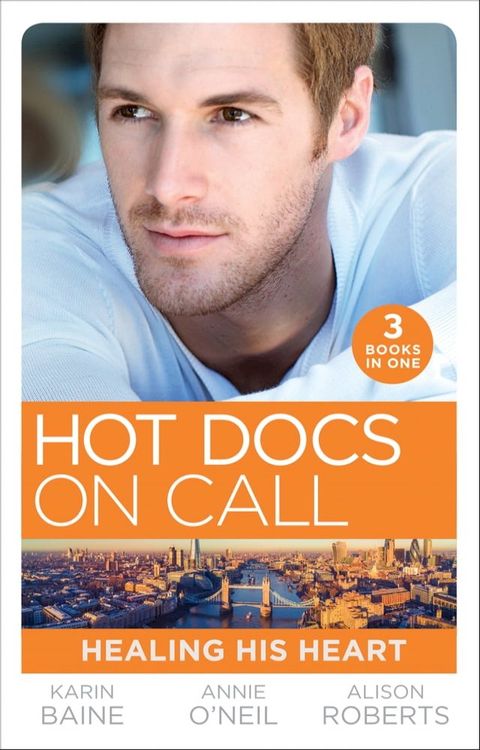 Hot Docs On Call: Healing His Heart: Falling for the Foster Mum (Paddington Children's Hospital) / Healing the Sheikh's Heart (Paddington Children's Hospital) / A Life-Saving Reunion (Paddington Children's Hospital)(Kobo/電子書)