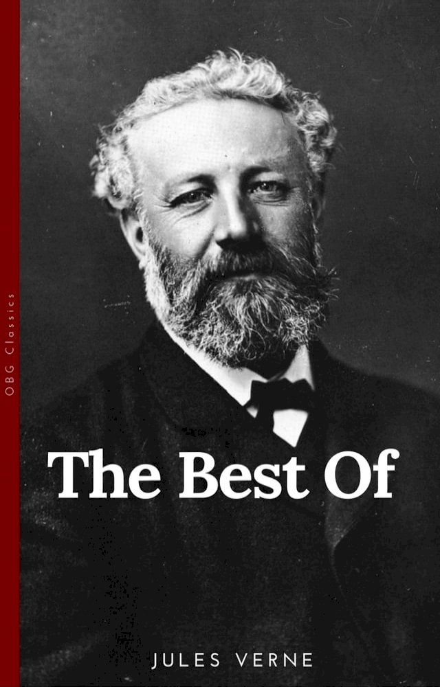  The Best of Jules Verne, The Father of Science Fiction: Twenty Thousand Leagues Under the Sea, Around the World in Eighty Days, Journey to the Center of the Earth, and The Mysterious Island(Kobo/電子書)