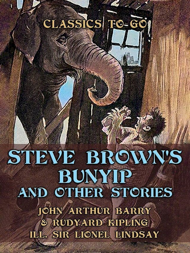  Steve Brown's Bunyip, and Other Stories(Kobo/電子書)