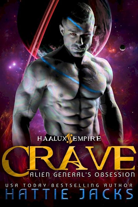 Crave: Alien General's Obsession(Kobo/電子書)