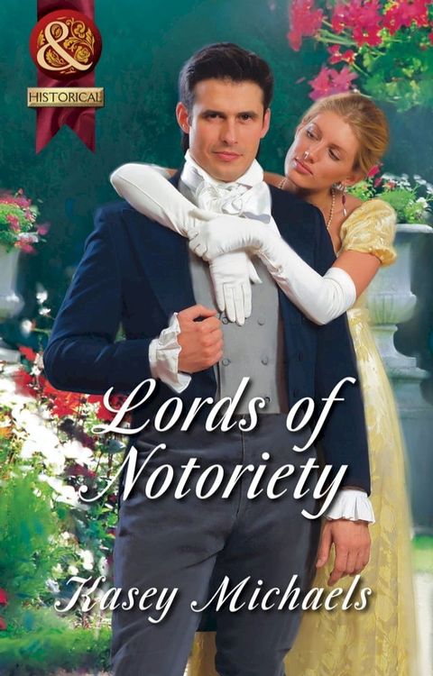 Lords Of Notoriety: The Ruthless Lord Rule / The Toplofty Lord Thorpe (Mills & Boon Superhistorical)(Kobo/電子書)