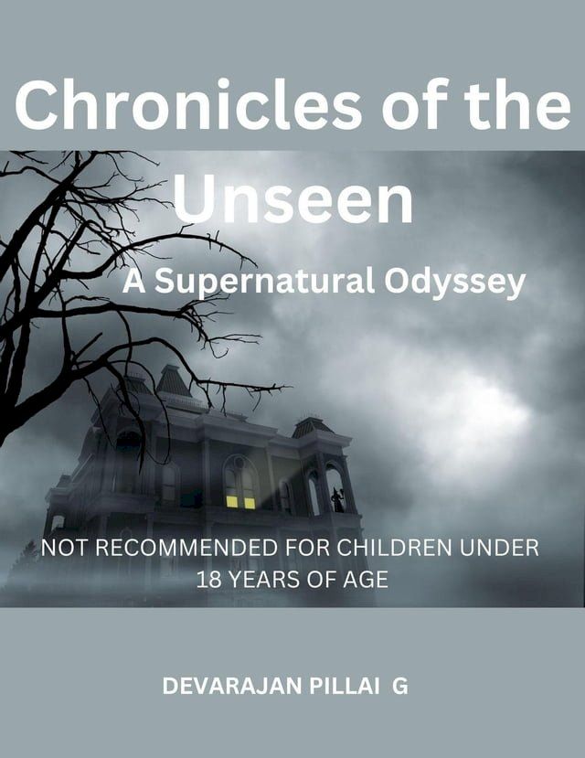  Chronicles of the Unseen: A Supernatural Odyssey(Kobo/電子書)