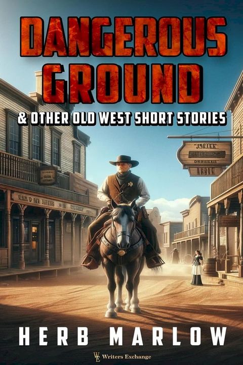 Dangerous Ground and Other Old West Short Stories(Kobo/電子書)