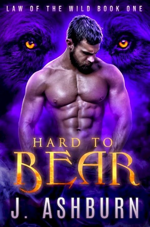 Hard to Bear (Law of the Wild Book 1)(Kobo/電子書)