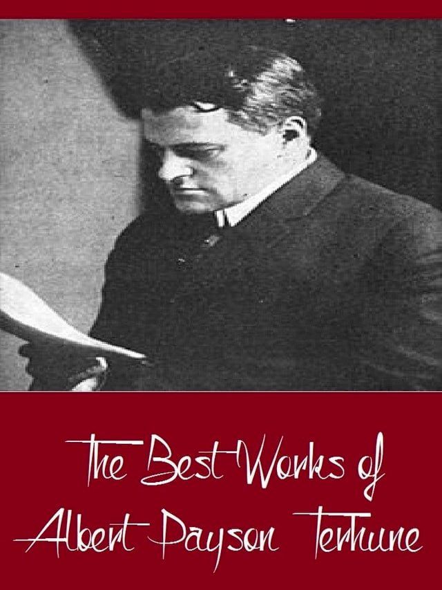  The Best Works of Albert Payson Terhune (Best Works Include Black Caesar's Clan, Bruce, Further Adventures of Lad, His Dog, Superwomen)(Kobo/電子書)