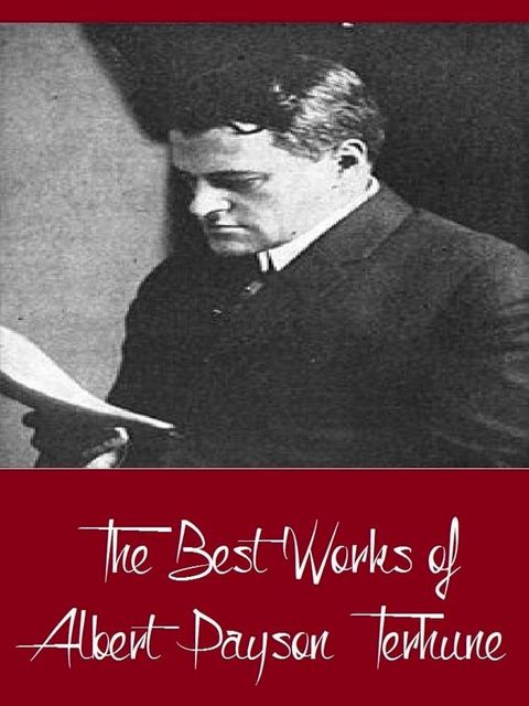 The Best Works of Albert Payson Terhune (Best Works Include Black Caesar's Clan, Bruce, Further Adventures of Lad, His Dog, Superwomen)(Kobo/電子書)