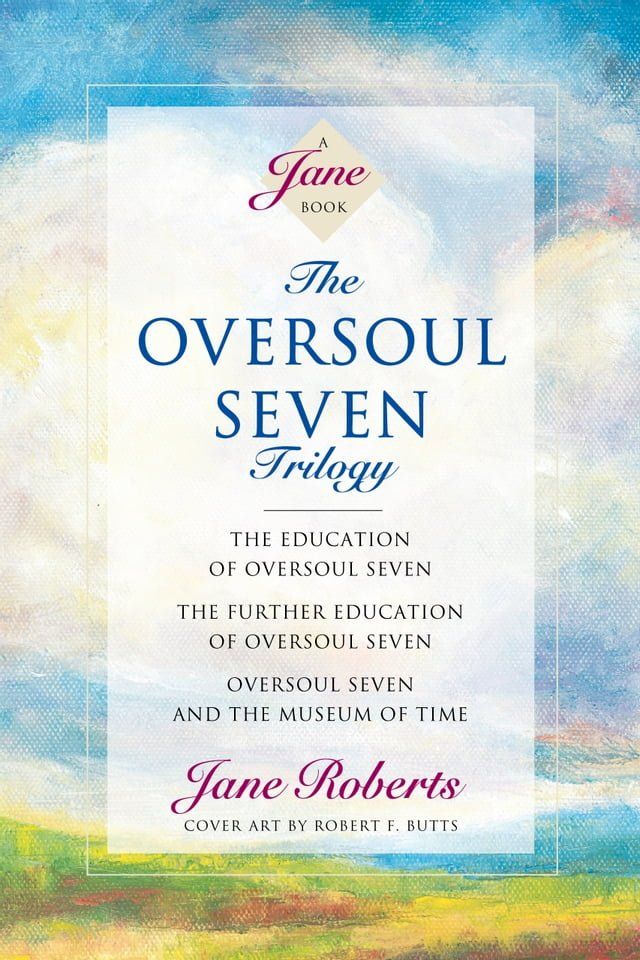  The Oversoul Seven Trilogy: The Education of Oversoul Seven, The Further Education of Oversoul Seven, Oversoul Seven and the Museum of Time(Kobo/電子書)