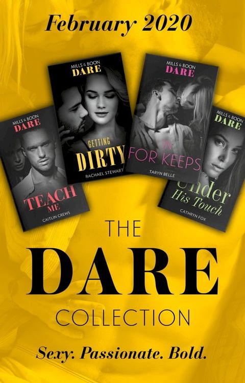 The Dare Collection February 2020: Teach Me (Filthy Rich Billionaires) / Getting Dirty / In For Keeps / Under His Touch(Kobo/電子書)