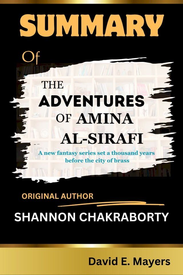  The ADVENTURES of AMINA AL- SIRAFI {A fantasy series set a thousand years before the city of brass}(Kobo/電子書)