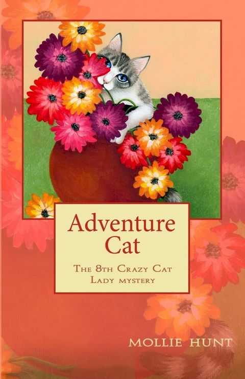 Adventure Cat, a Crazy Cat Lady Cozy Mystery #8(Kobo/電子書)