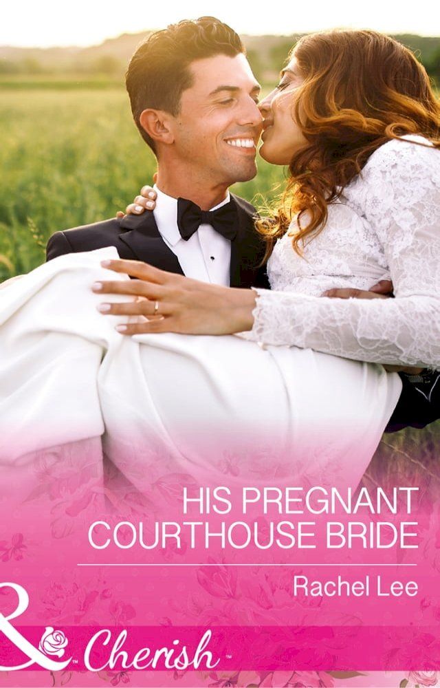  His Pregnant Courthouse Bride (Conard County: The Next Generation, Book 33) (Mills & Boon Cherish)(Kobo/電子書)