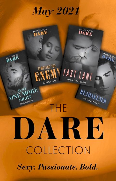 The Dare Collection May 2021: Just One More Night (Summer Seductions) / Tempting the Enemy / Reawakened / Fast Lane(Kobo/電子書)