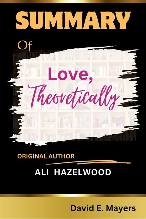 LOVE, THEORETICALLY by ALI HAZELWOOD(Kobo/電子書)