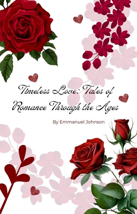 Timeless Love: Tales of Romance Through the Ages(Kobo/電子書)