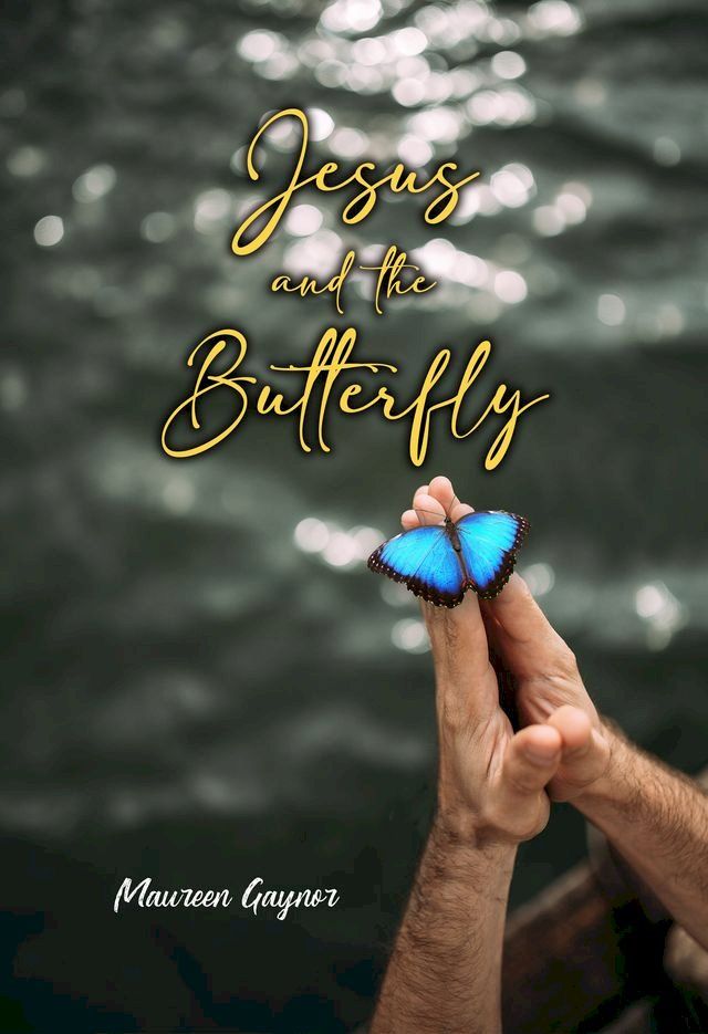  Jesus and the Butterfly(Kobo/電子書)