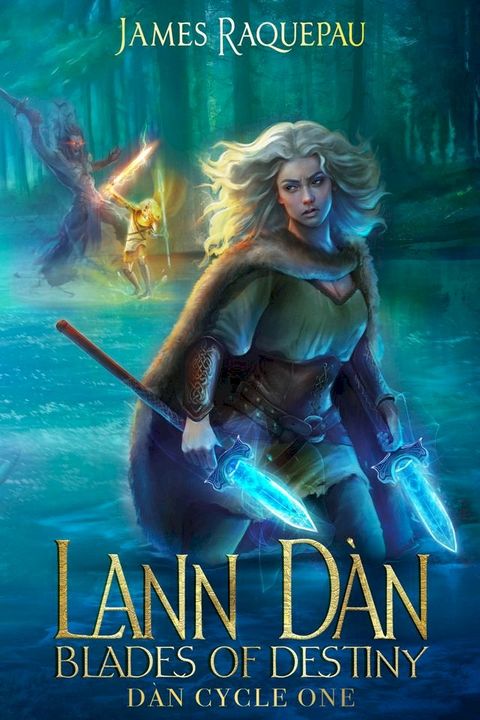 Lann D&agrave;n - Blades of Destiny(Kobo/電子書)