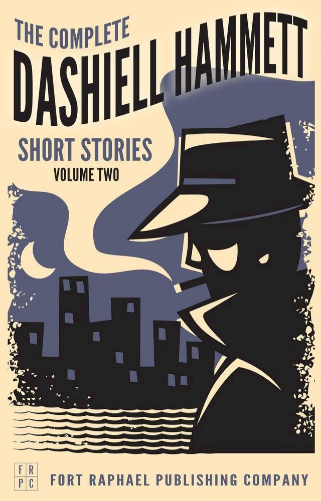  The Complete Dashiell Hammett Short Story Collection - Vol. II - Unabridged(Kobo/電子書)