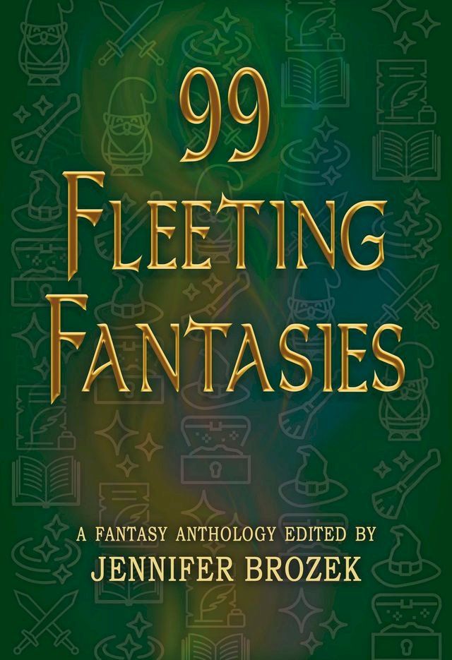  99 Fleeting Fantasies(Kobo/電子書)