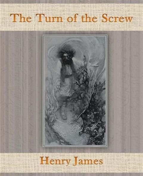 The Turn of the Screw By Henry James(Kobo/電子書)