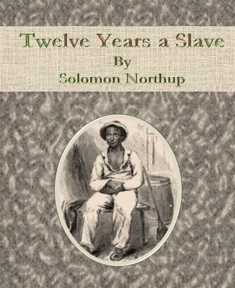 Twelve Years a Slave(Kobo/電子書)