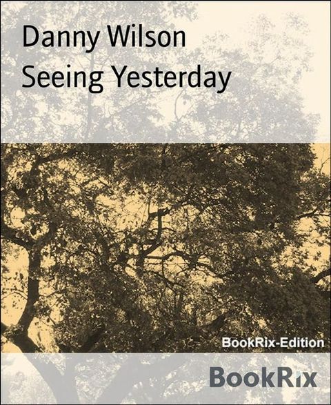 Seeing Yesterday(Kobo/電子書)